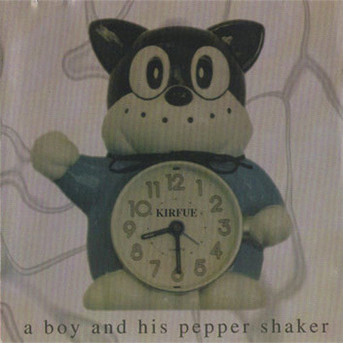 Kirfue : A Boy And His Pepper Shaker (CD, Album)