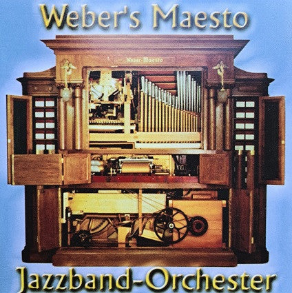 Weber Orchestrion : Weber's Maesto Jazzband-Orchester (CD, Album)