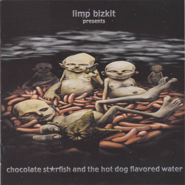 Limp Bizkit : Chocolate Starfish And The Hot Dog Flavored Water (CD, Album, SME)