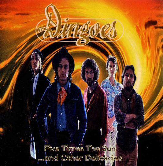 The Dingoes : Five Times The Sun ...And Other Delicacies (CD, Comp)