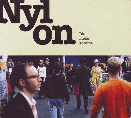 Nylon (4) : Die Liebe Kommt (CD, Album, Dig)