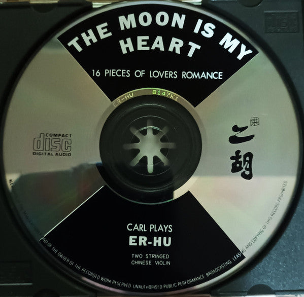 Carl Chang : The Moon Is My Heart - 16 Pieces Of Lovers' Romance (CD, Album)