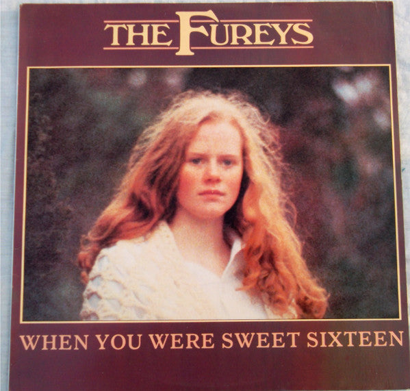 The Fureys : When You Were Sweet Sixteen (LP, Album)