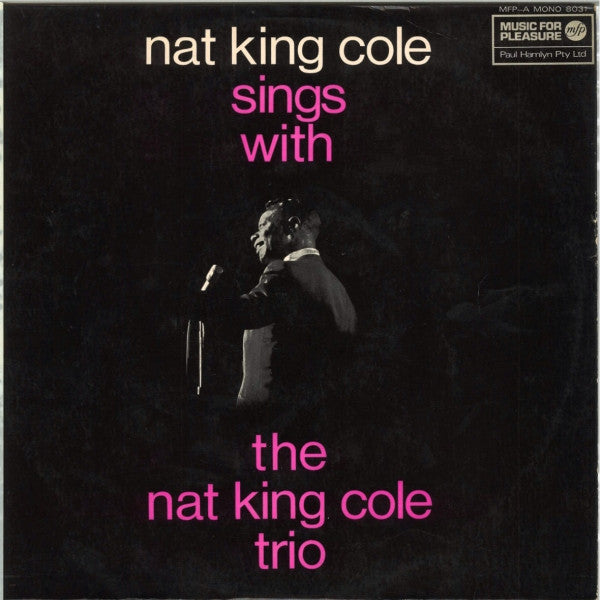 The Nat King Cole Trio : Nat King Cole Sings With The Nat King Cole Trio (LP, Comp, Mono, RE)