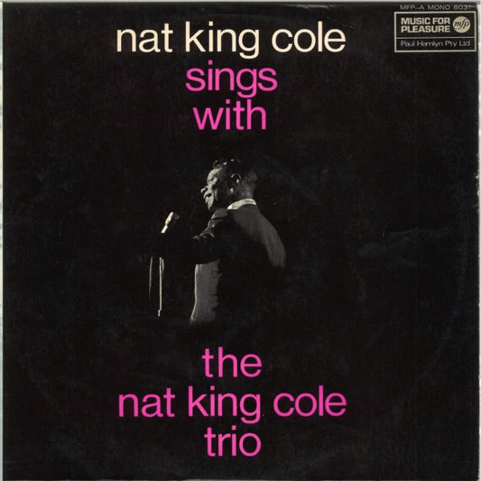The Nat King Cole Trio : Nat King Cole Sings With The Nat King Cole Trio (LP, Comp, Mono, RE)