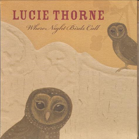 Lucie Thorne : Where Night Birds Call (CD, Album)