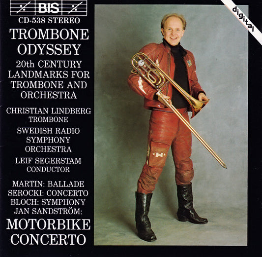 Martin*, Serocki*, Bloch*, Jan Sandström / Christian Lindberg, Swedish Radio Symphony Orchestra*, Leif Segerstam : Trombone Odyssey (20th Century Landmarks For Trombone And Orchestra): Ballade; Concerto; Symphony; Motorbike Concerto (CD, Album)