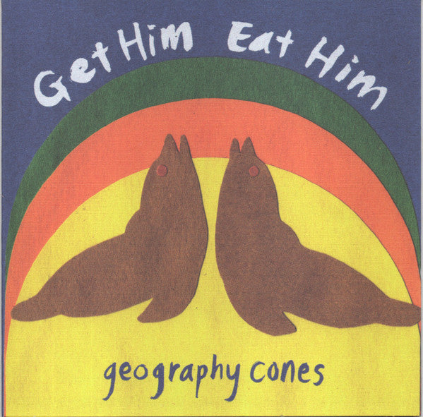 Get Him Eat Him : Geography Cones (CD, Album)