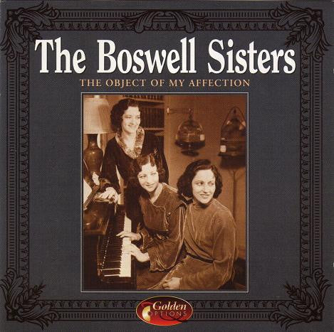 The Boswell Sisters : The Object Of My Affection (CD, Comp)
