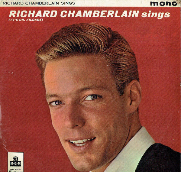 Richard Chamberlain : Richard Chamberlain Sings (TV's Dr. Kildare) (LP, Album, Mono)