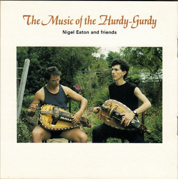 Nigel Eaton And Cliff Stapleton, Ian Luff, Lisa Povey, Paul James (6) : The Music Of Hurdy-Gurdy (CD, Album)