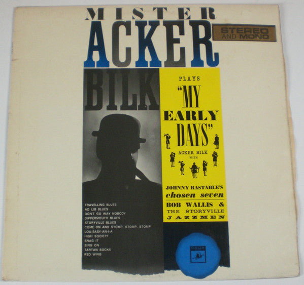 Acker Bilk With Johnny Bastable's Chosen Seven / BOb Wallis And His Storyville Jazzmen : Mister Acker Bilk Plays "My Early Days" (LP, Album)