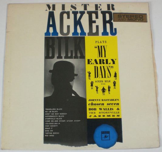 Acker Bilk With Johnny Bastable's Chosen Seven / BOb Wallis And His Storyville Jazzmen : Mister Acker Bilk Plays "My Early Days" (LP, Album)