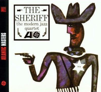 The Modern Jazz Quartet : The Sheriff (CD, Album, RE)