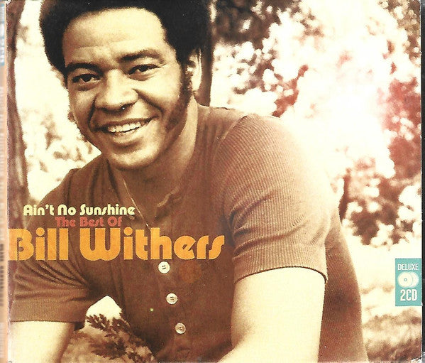 Bill Withers : Ain't No Sunshine: The Best Of Bill Withers (2xCD, Comp, Sli)