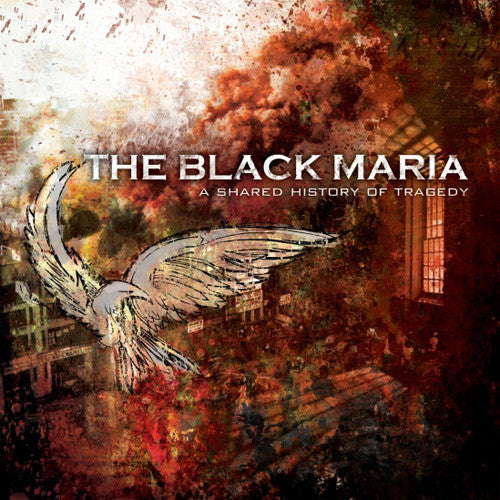 The Black Maria : A Shared History Of Tragedy (CD, Album)