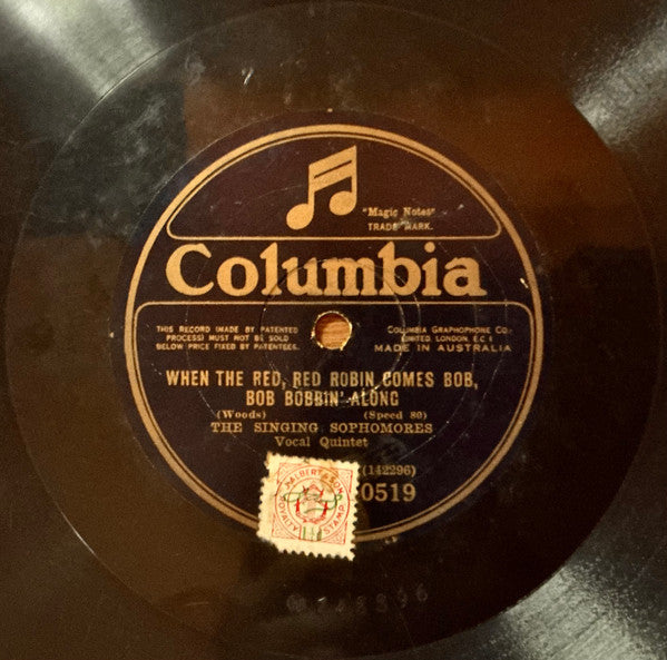 The Singing Sophomores : When The Red, Red Robin Comes Bob, Bob Bobin’ Along / Then I’ll Be Happy (Shellac, 10", 80 RPM)