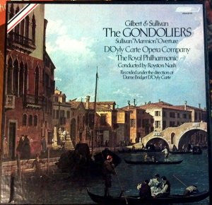 Gilbert & Sullivan, D'Oyly Carte Opera Company, Royal Philharmonic Orchestra Conducted By Royston Nash : The Gondoliers (2xLP)