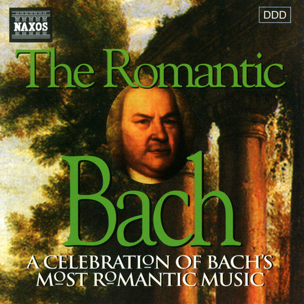 Bach* : The Romantic Bach (A Celebration Of Bach's Most Romantic Music) (CD, Comp)
