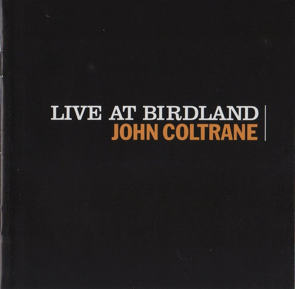 John Coltrane : Live At Birdland (CD, Album, RE, RM)