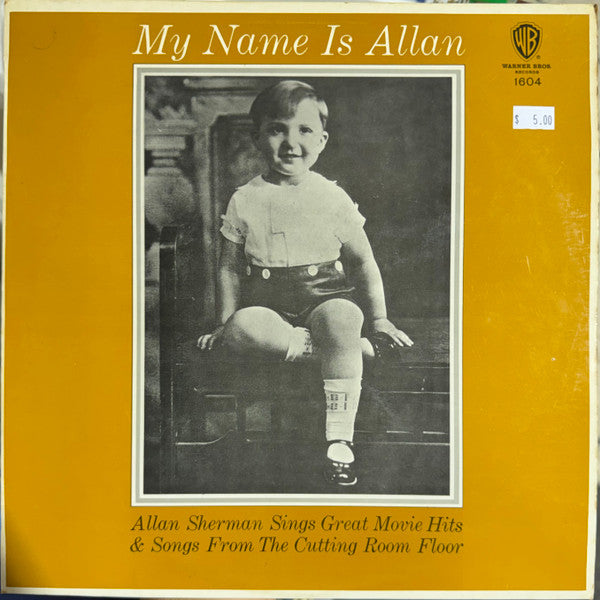 Allan Sherman : My Name Is Allan: Allan Sherman Sings Great Movie Hits & Songs From The Cutting Room Floor (LP, Album, Mono)