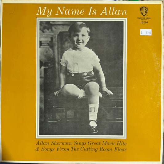 Allan Sherman : My Name Is Allan: Allan Sherman Sings Great Movie Hits & Songs From The Cutting Room Floor (LP, Album, Mono)