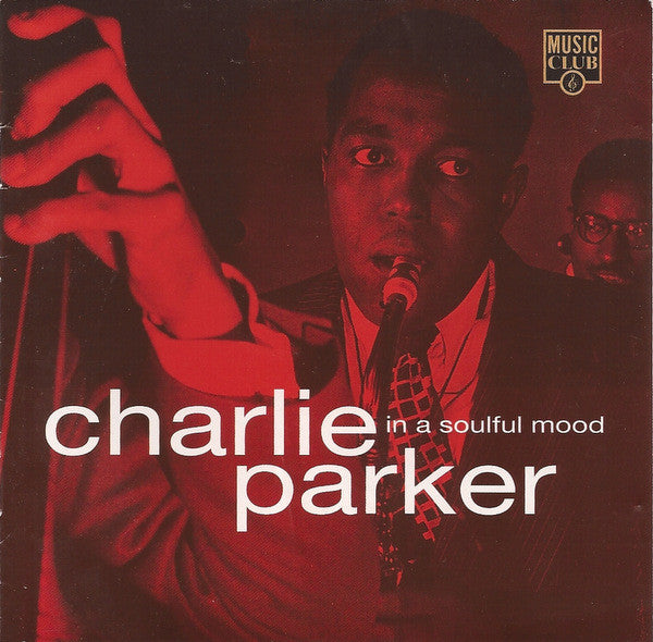 Charlie Parker : In A Soulful Mood (CD, Comp)