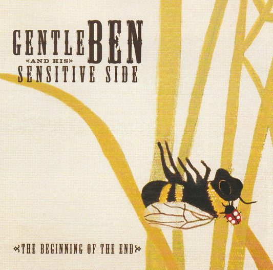 Gentle Ben & His Sensitive Side : The Beginning Of The End (CD, Album)