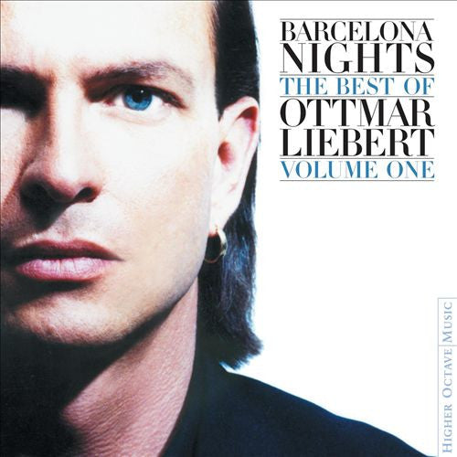 Ottmar Liebert : Barcelona Nights: The Best Of Ottmar Liebert, Volume One (CD, Album, Comp)