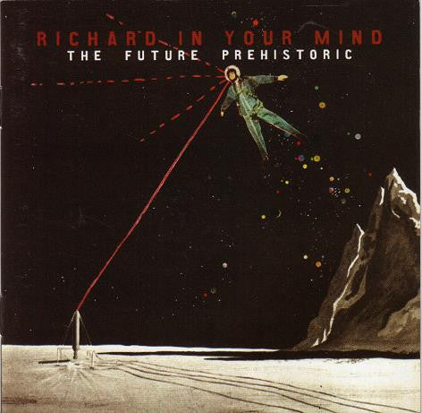 Richard In Your Mind : The Future Prehistoric (CD, Album)