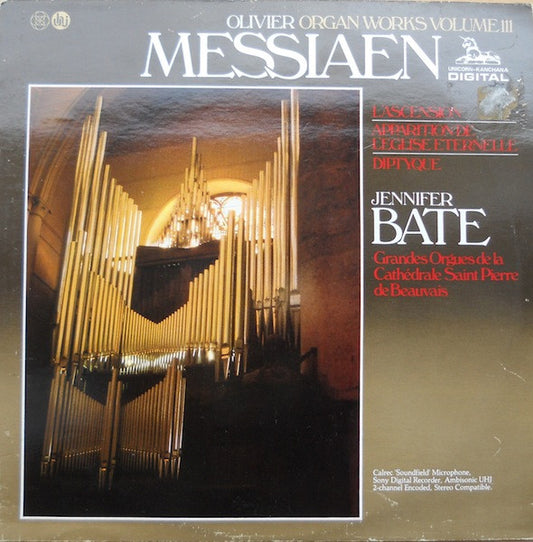 Olivier Messiaen - Jennifer Bate : Organ Works Volume III (L'Ascension / Apparition De L'Eglise Eternelle / Diptyque) (LP, Amb)