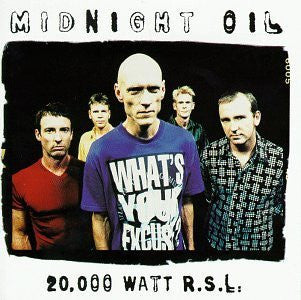 Midnight Oil : 20,000 Watt R.S.L. (CD, Comp, RM)