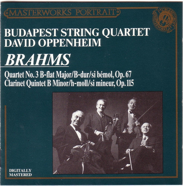 Brahms* / Budapest String Quartet - David Oppenheim : Brahms : Quartet Op. 67 / Clarinet Quintet Op. 115 (CD, Album, Comp, RE, RM)