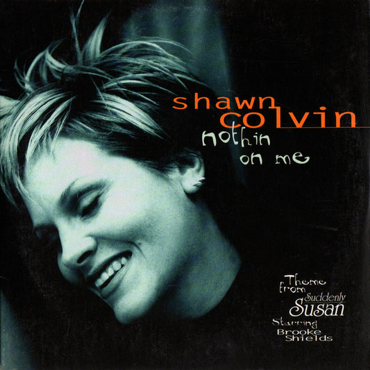 Shawn Colvin : Nothin' On Me (CD, Single)