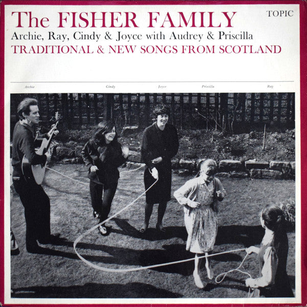 The Fisher Family : Traditional & New Songs From  Scotland (LP, Album)