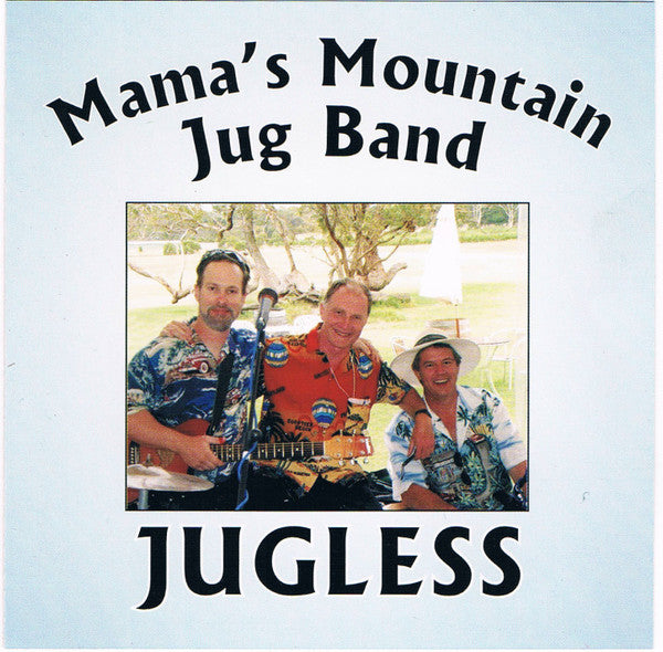 Mama's Mountain Jug Band : Jugless (CD, Album)