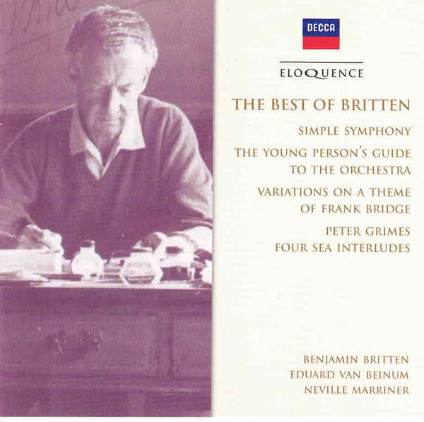 Benjamin Britten / Eduard van Beinum / Neville Marriner* : The Best Of Britten (Simple Symphony / The Young Person's Guide To The Orchestra / Variations On A Theme Of Frank Bridge / Peter Grimes Four Sea Interludes) (CD, Comp)