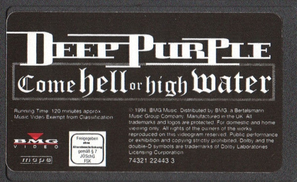 Deep Purple : Come Hell Or High Water (VHS, PAL)