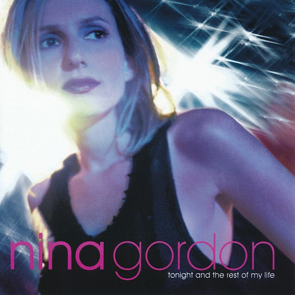 Nina Gordon : Tonight And The Rest Of My Life (CD, Album)