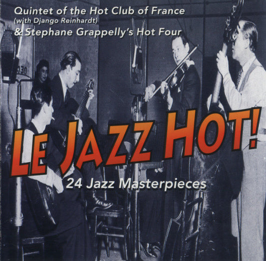 Quintet Of The Hot Club Of France* With Django Reinhardt & Stephane Grappelly's Hot Four* : Le Jazz Hot! (CD, Comp)