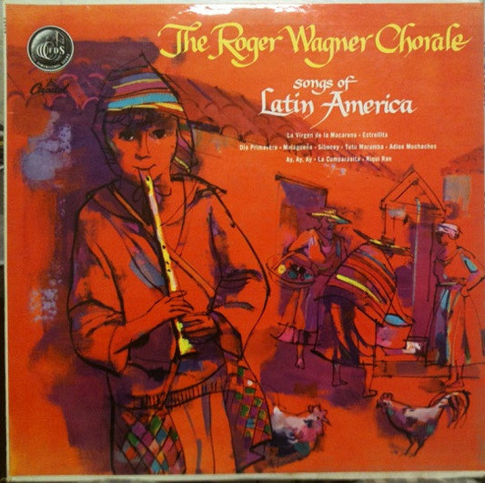 The Roger Wagner Chorale : Songs Of Latin America (LP, Album)