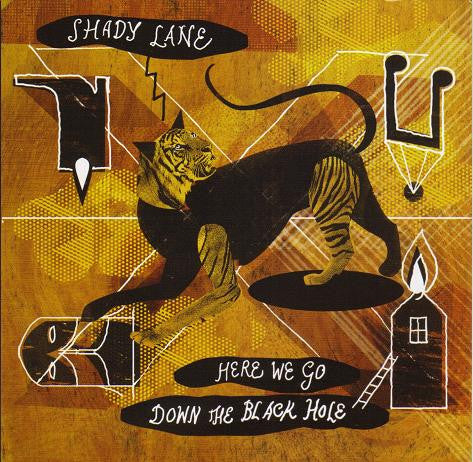 Shady Lane : Here We Go Down The Black Hole (CD, Album)