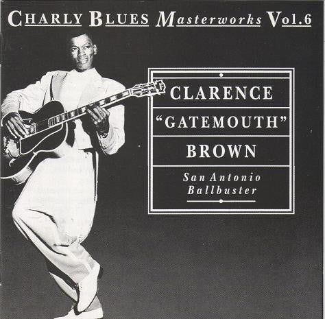 Clarence "Gatemouth" Brown : San Antonio Ballbuster (CD, Album)
