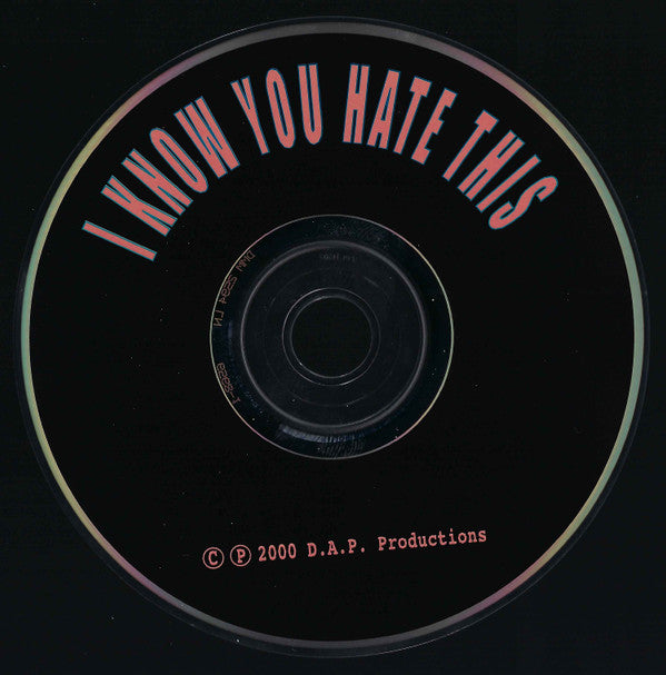 Mac-Al : I Know You Hate This (CD, Album)