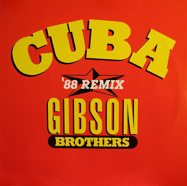 Gibson Brothers : Cuba ('88 Remix) (12")