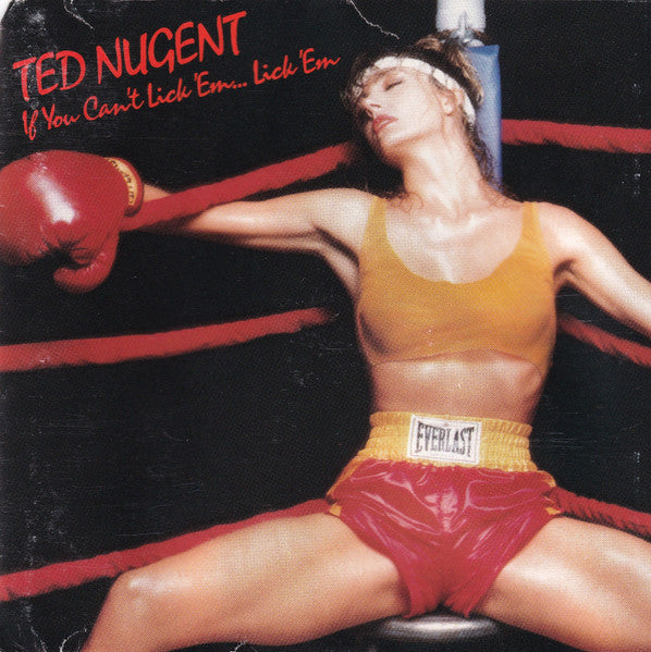 Ted Nugent : If You Can't Lick 'Em... Lick 'Em (CD, Album)