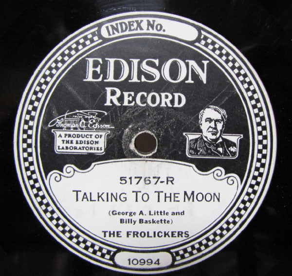 The Frolickers  /  Billy Jones And Ernest Hare* : Talking To The Moon / Hi-Diddle-Diddle (Edison Disc)