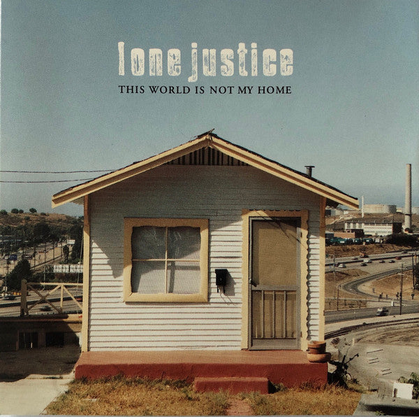 Lone Justice : This World Is Not My Home (CD, Comp)
