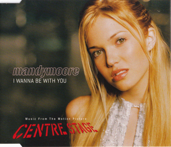 Mandy Moore : I Wanna Be With You (CD, Single)