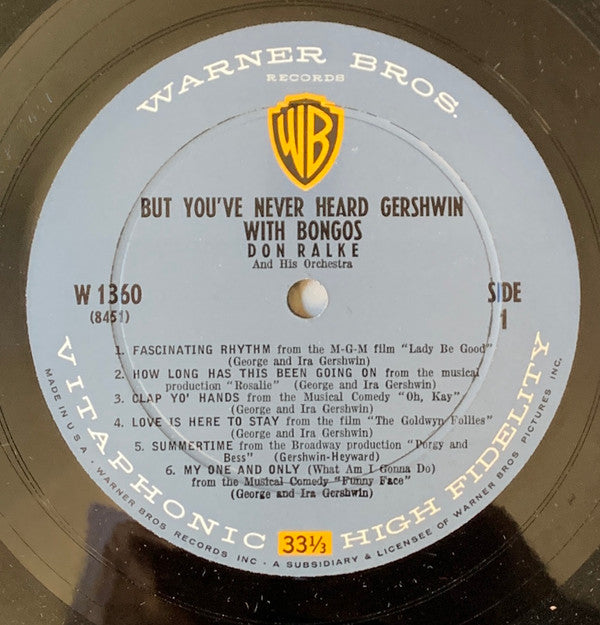 Don Ralke And His Orchestra* : But You've Never Heard Gershwin With Bongos (LP, Album, Mono)